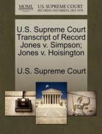 U.s. Supreme Court Transcript Of Record Jones V. Simpson; Jones V. Hoisington edito da Gale Ecco, U.s. Supreme Court Records