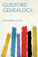 Guilford Genealogy.. edito da HardPress Publishing