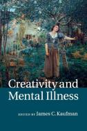 Creativity and Mental Illness edito da Cambridge University Press
