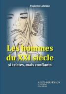 Hommes Du Xxi Siecle - Tome 1 di Paulette Leblanc edito da Lulu.com