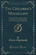 The Children's Miscellany, Vol. 4 di Maria Edgeworth edito da Forgotten Books