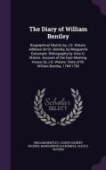 The Diary Of William Bentley di William Bentley, Joseph Gilbert Waters, Marguerite Dalrymple edito da Palala Press