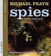 Spies di Michael Frayn edito da Little, Brown Book Group