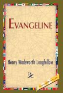 Evangeline di Henry Wadsworth Longfellow edito da 1st World Publishing