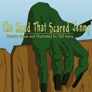 The Hand That Scared Jenny di Beverly Rosas edito da Publish America