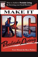 Make It Big with Yuvi di Yuvi Shmul, Ron Peltier edito da AuthorHouse