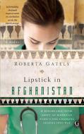 Lipstick in Afghanistan di Roberta Gately edito da POCKET BOOKS