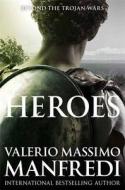 Heroes di Valerio Massimo Manfredi edito da PAN MACMILLAN