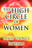 The High Circle Of Women di Denise Veronica Patterson edito da America Star Books