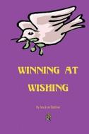 Winning at Wishing di Jana Lynn Shellman edito da Createspace