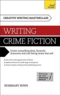 Masterclass: Writing Crime Fiction di Rosemary Rowe edito da Hodder & Stoughton