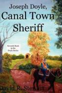 Joseph Doyle, Canal Town Sheriff di David R. Stewart edito da Createspace