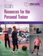 Acsm's Resources for the Personal Trainer 5e Plus Prepu di Lippincott Williams & Wilkins edito da LIPPINCOTT RAVEN