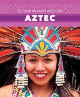 Aztec di Erin Long edito da PowerKids Press