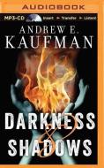 Darkness & Shadows di Andrew E. Kaufman edito da Brilliance Audio