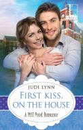 First Kiss, On The House di Judi Lynn edito da Kensington Publishing