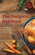 The Disciple's Handbook di David L. Hall edito da Wipf and Stock