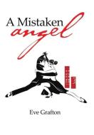 A Mistaken Angel di Eve Grafton edito da Xlibris