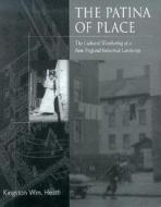 The Patina Of Place di Kingston Wm Heath edito da University of Tennessee Press
