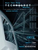 How the New Technology Works di Robert J. Cone, Patricia Barnes-Svarney edito da Oryx Press