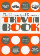 University Of Tennessee Trivia Bo di MATTINGLY  THOM edito da Perseus Books