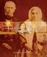 Carolina Planters on the Alabama Frontier: The Spencer-Robeson-McKenzie Family Papers di Edward Pattillo edito da NEWSOUTH BOOKS