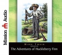The Adventures of Huckleberry Finn di Mark Twain edito da Mission Audio