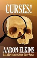 Curses! (book Five In The Gideon Oliver Series) di Aaron Elkins edito da Ereads.com