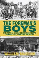 The Foreman's Boys di William Marcum edito da Sunbury Press, Inc.