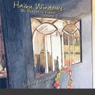 The Haiku Windows 180 Reflective Poems V di ISABELLE ATHMANN edito da Lightning Source Uk Ltd