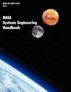 NASA Systems Engineering Handbook (Nasa/Sp-2007-6105 Rev1) di Nasa Headquarters edito da WWW MILITARYBOOKSHOP CO UK