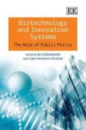 Biotechnology and Innovation Systems di Bo Goeransson, Carl Magnus Palsson edito da Edward Elgar Publishing
