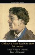 Chekhov's Short Stories to 1880 - Dual Language di Anton Pavlovich Chekhov edito da Jiahu Books
