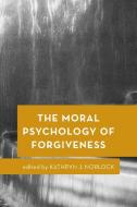 Moral Psychology of Forgiveness edito da Rowman & Littlefield International