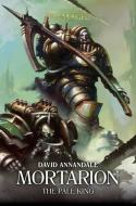 Mortarion: The Pale King: Volume 15 di David Annandale edito da GAMES WORKSHOP
