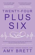 Twenty-Four Plus Six di Amy Brett edito da Cranthorpe Millner Publishers
