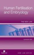 Human Fertilisation and Embryology: The New Law di Dewinder Birk edito da JORDAN PUB
