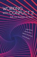 Working With Conflict di Simon Fisher, Vesna Matovic, Bridget Ann Walker, Dylan Mathews edito da Zed Books Ltd
