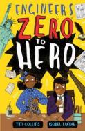 Zero to Hero: Engineers di Tim Collins edito da SCRIBO