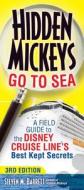 Hidden Mickeys Go to Sea: A Field Guide to the Disney Cruise Line's Best Kept Secrets di Steven M. Barrett edito da Intrepid Traveler