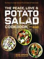 The Peace, Love & Potato Salad Cookbook di Zack Brown edito da SPRING HOUSE PR