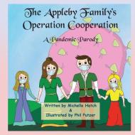 The Appleby Family's Operation Cooperation di Michelle Hatch edito da M&B Global Solutions