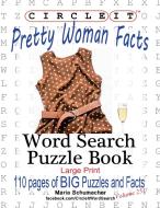 Circle It, Pretty Woman Facts, Word Search, Puzzle Book di Lowry Global Media Llc, Maria Schumacher, Mark Schumacher edito da Lowry Global Media LLC