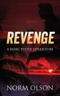 Revenge di Norm Olson edito da Outskirts Press