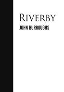 Riverby di John Burroughs edito da Les prairies numériques