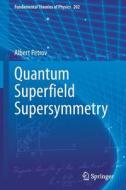 Quantum Superfield Supersymmetry di Albert Petrov edito da Springer Nature Switzerland AG