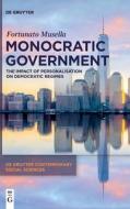 Monocratic Government di Fortunato Musella edito da De Gruyter