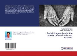 Social Pragmatism in the novels Untouchable and Karukku di Murugavel Sundaramoorthy, Lourdes Antoinette Shalini edito da LAP Lambert Academic Publishing