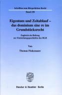 Eigentum und Zeitablauf - das dominium sine re im Grundstücksrecht di Thomas Finkenauer edito da Duncker & Humblot GmbH