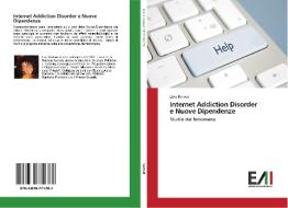 Internet Addiction Disorder e Nuove Dipendenze di Livia Barberi edito da Edizioni Accademiche Italiane
